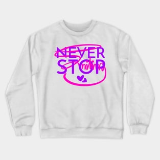 Never Stop Smiling Lettering Art Crewneck Sweatshirt